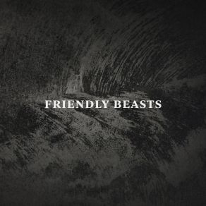 Download track Lay On Friendly Beasts