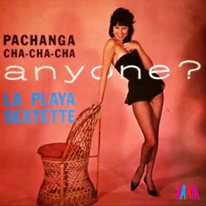 Download track El Cha Cha Cha De Las Doce La Playa Sextette