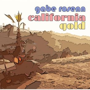 Download track California Gold Gabe Rosenn