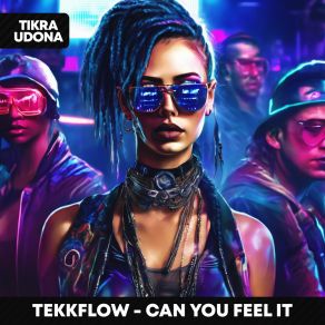 Download track Can You Feel It (Sped Up) TEKKFLOW