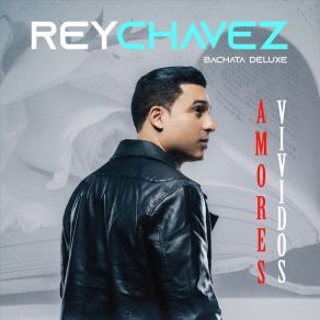 Download track Si Me Dieran A Escoger Rey Chavez