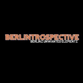 Download track Berlintrospective Composition Nr. 9 Ordinary Childhood, Berlinz Unwanted Elementz