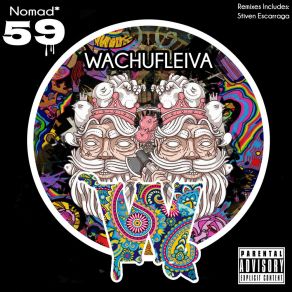 Download track Wachufleiva 59-1 (Stiven Escarraga Remix) NomadStiven Escarraga