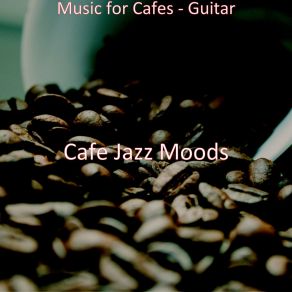 Download track Stellar Backdrops For Hip Cafes Cafe Jazz Moods