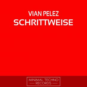 Download track Schrittweise (Original Mix) Vian Pelez