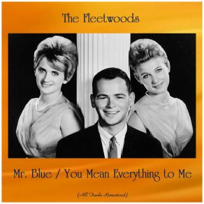 Download track You Mean Everything To Me (Remastered) The Fleetwoods