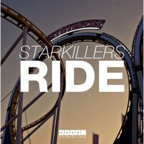 Download track Ride (Original Mix) Starkillers