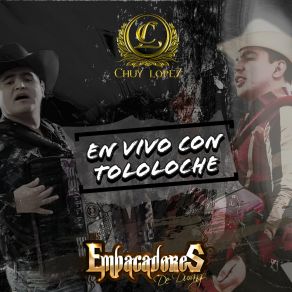 Download track Toño Chaidez (En Vivo) Chuy Lopez