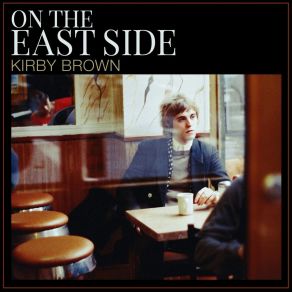 Download track On The East Side Kirby Brown