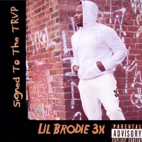 Download track They Say Lil Brodie 3x