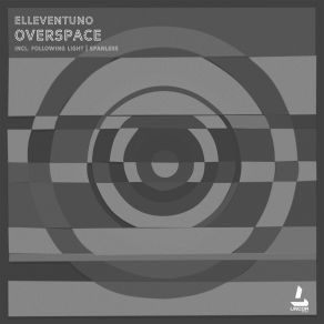 Download track Overspace (Following Light Remix) ElleventunoFollowing Light