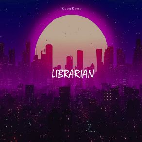 Download track Librarian Kyog Koup