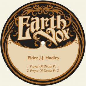 Download track Prayer Of Death Pt. 2 Elder J. J. Hadley