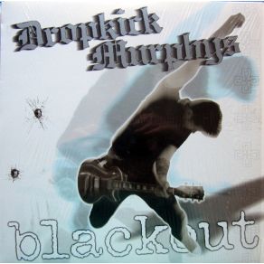 Download track Gonna Be A Blackout Tonight Dropkick Murphys