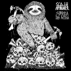 Download track Second Worst Picnic Ever Sloth Hammer