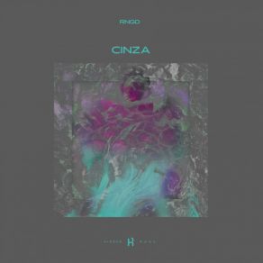 Download track Cinza (Original Mix) Rngd