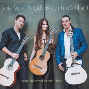 Download track River Rhine (Live) Daniel Stelter, Lulo Reinhardt, Yuliya Lonskaya