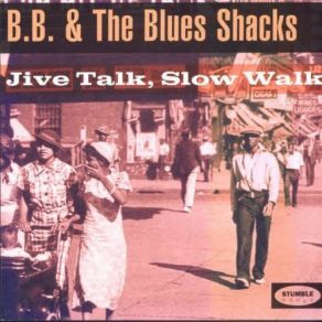 Download track Down The Floor B. B. & The Blues Shacks