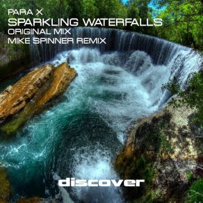 Download track Sparkling Waterfalls (Mike Spinner Remix) Para X