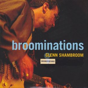 Download track Who'd A Thunk? Glenn Shambroom