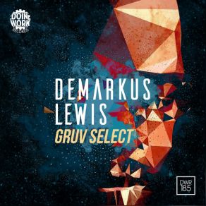 Download track Gruv Select Original Mix Demarkus Lewis