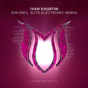 Download track Eva (Elite Electronic Extended Remix) Ivan Khurtin