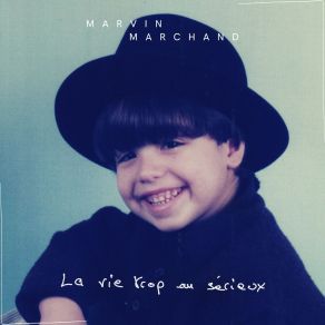 Download track T'es Comme Ci, T'es Comme Ça Marvin Marchand