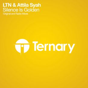 Download track Silence Is Golden (Radio Mix) LTN, Attila Syah