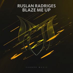 Download track Blaze Me Up (Extended Mix) Ruslan Radriges