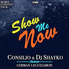 Download track Show Me Now (Ethan Marciano & Joshua Giglio Remix) German LeguizamonJoshua Giglio, Ethan Marciano