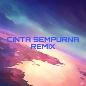 Download track CINTA SEMPURNA (Remix) BANG PATURRemix