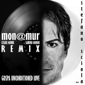 Download track Gospa Unconditioned Love (Mon @ Mur Radio Remix) Cesare MonniSandro Murru