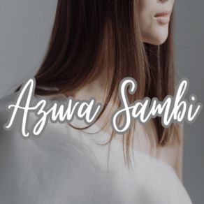 Download track Asikin Aja Azura Sambi