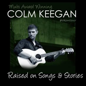 Download track Green Grow The Rushes, O Colm Keegan