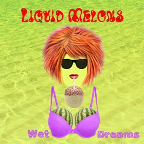 Download track Orange Hair Liquid Melons