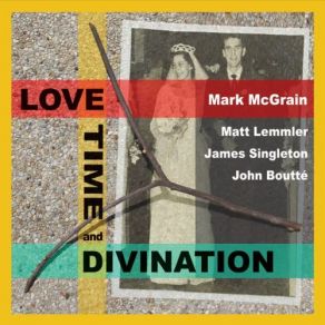 Download track Love Time And Divination Matt Lemmler, Mark McGrainJames Singleton