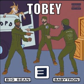 Download track Tobey Big Sean, Eminem, BabyTron