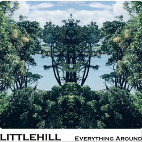 Download track Everything Around Littlehill