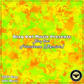 Download track Friendzone (Blaq Owl 3 Step Remix) Blaq Owl