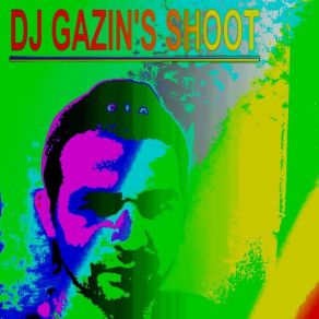 Download track Galoppe Remix Dj Gazin'S Shoot