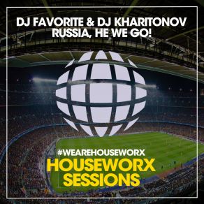 Download track Russia, He We Go! (Instrumental Mix) DJ FAVORITE