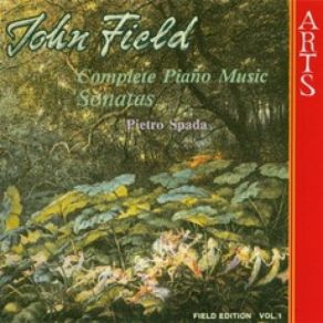 Download track Sonata Op. 1 No. 3, C Minor, Non Troppo Allegro Ma Con Fuoco E Con Espressione John Field