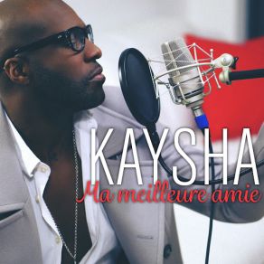 Download track Ma Meilleure Amie Kaysha