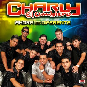 Download track Ahora Soy Diferente Charly El Cumbiero