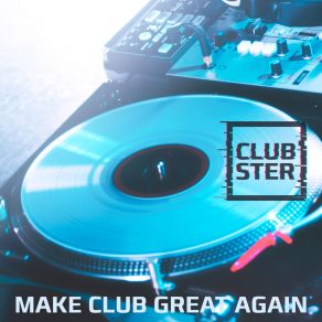 Download track The Course Of My Entire Life Clubster