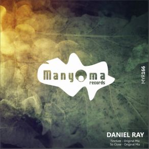 Download track So Close (Original Mix) Daniel Ray