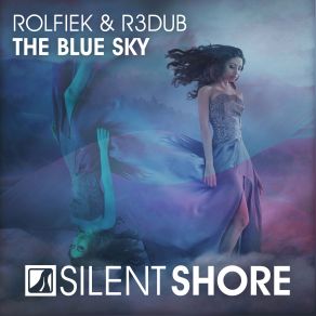 Download track The Blue Sky (Original Mix) R3dub, Rolfiek