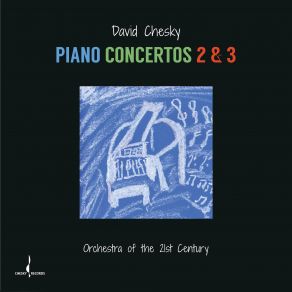 Download track Concerto No. 3 For Piano And Orchestra - Movement 2 David Chesky, Orchestra Of The 21st Century