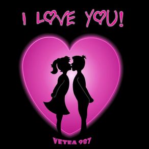 Download track I Love You Vetea987