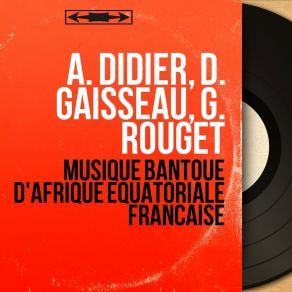 Download track Chant Des Piroguiers D. Gaisseau